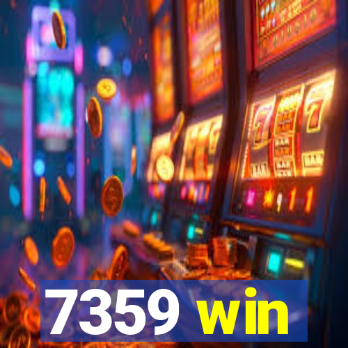 7359 win